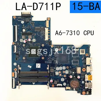 Hp 255 G5 15-BA Sülearvuti Emaplaadi LA-D711P A6-7310 100% Testitud